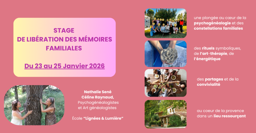 Stage de libération des mémoires familiales - puissance créatrice - se libérer - oser rayonner - liberté - vivre sa vie - mémoires familiales - janvier 2026 - entre femmes - sonorité - humaines - découverte de soi - parâtes - convivialité - lieu ressourçant - constellations familiales - libération de l'âme - rendre sa responsabilité - lignées et lumière